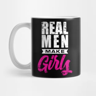 Real Men-Make Girls' Funny New Dad Gift Mug